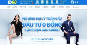 Đại lý FB68 - Cơ hội làm giàu với số vốn 0đ ngay hôm nay